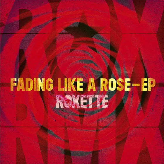 Roxette: Fading Like A Rose EP / Rox RMX